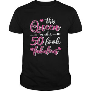 This Queen Makes 50 Look Fabulous Shirt